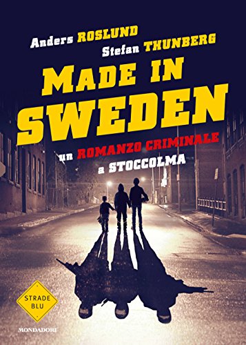 Beispielbild fr Made in Sweden. Un romanzo criminale a Stoccolma zum Verkauf von medimops