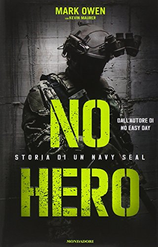 9788804648062: No hero. Storia di un Navy Seal