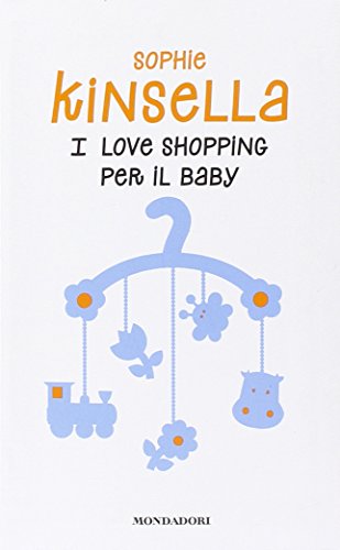 Imagen de archivo de I love shopping per il baby a la venta por Ammareal