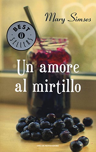 9788804653905: Un amore al mirtillo