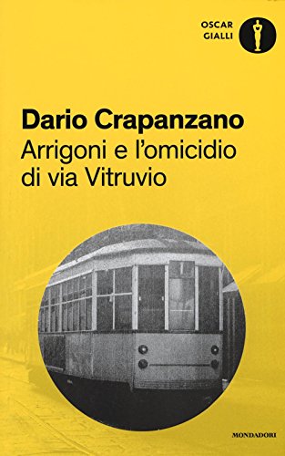 9788804656647: Arrigoni e l'omicidio di via Vitruvio. Milano, 1953