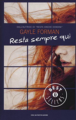 9788804658054: Resta sempre qui (Oscar bestsellers)