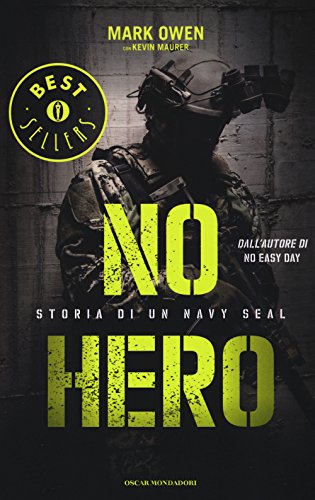 9788804659396: No hero. Storia di un Navy Seal (Oscar bestsellers)