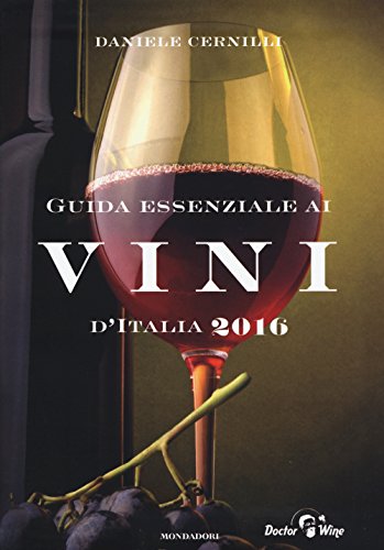 9788804659532: Guida essenziale ai vini d'Italia 2016 (Comefare)