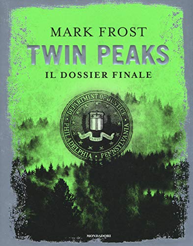 9788804659914: Twin Peaks. Il dossier finale