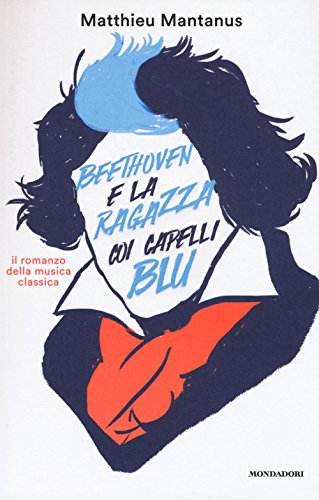 Beispielbild fr Beethoven e la ragazza coi capelli blu zum Verkauf von medimops