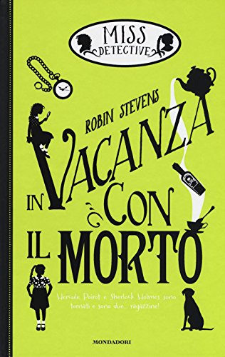 9788804661450: In vacanza con il morto. Miss Detective