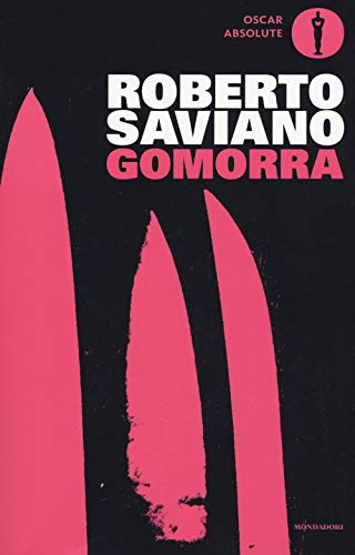 9788804665281: Gomorra. Viaggio nell'impero economico e nel sogno di dominio della camorra, Roughcut Edicin (Oscar absolute)