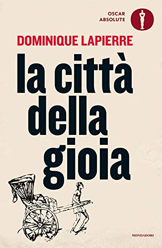 9788804667438: La citt della gioia (Oscar absolute)