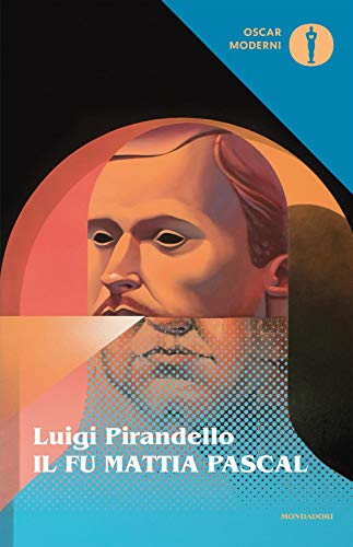 Il fu Mattia Pascal - Pirandello, Luigi