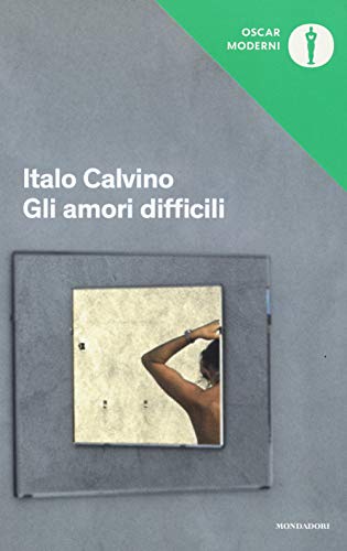 9788804668183: Gli amori difficili (Oscar moderni)