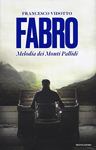 9788804670001: Fabro. Melodia dei Monti Pallidi