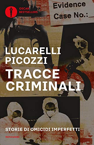 9788804670414: Tracce criminali. Storie di omicidi imperfetti