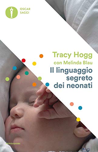 Stock image for Il linguaggio segreto dei neonati for sale by GF Books, Inc.