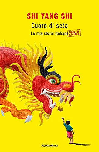 Stock image for Cuore di seta. La mia storia italiana made in China for sale by Libreria Oltre il Catalogo