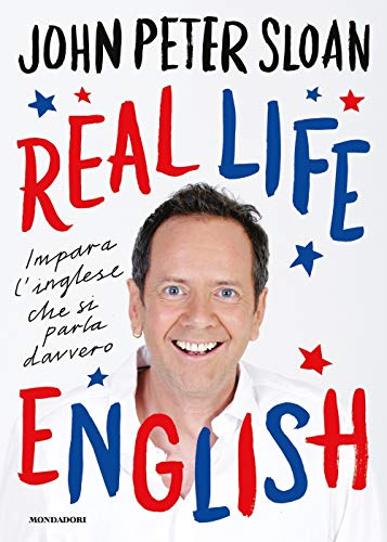 Stock image for Real life in English. Impara l'inglese che si parla davvero (Multilingual Edition) for sale by HPB-Red