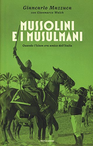 Beispielbild fr Mussolini e i musulmani. Quando l'Islam era amico dell'Italia zum Verkauf von medimops