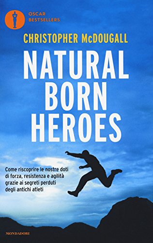 9788804676041: Natural born heroes