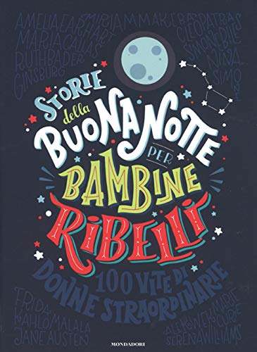 Imagen de archivo de Storie della buonanotte per bambine ribelli a la venta por WorldofBooks