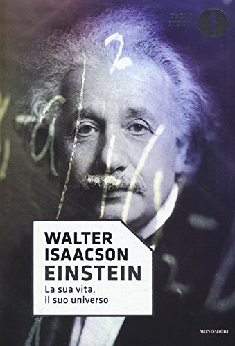 Einstein. La sua vita, il suo universo - Isaacson, Walter und T. Cannillo