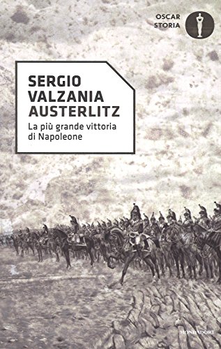 Beispielbild fr Austerlitz. La pi grande vittoria di Napoleone zum Verkauf von medimops