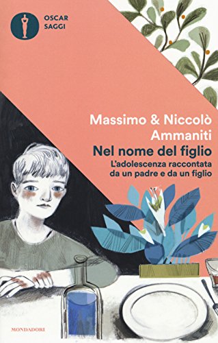 Beispielbild fr Nel nome del figlio. L'adolescenza raccontata da un padre e da un figlio zum Verkauf von medimops