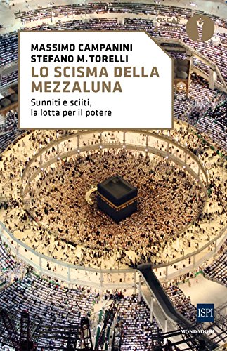 Stock image for Lo scisma della mezzaluna. Sunniti e sciiti, la lotta per il potere for sale by libreriauniversitaria.it
