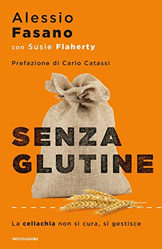 Stock image for Senza glutine. La celiachia non si cura, si gestisce for sale by AwesomeBooks