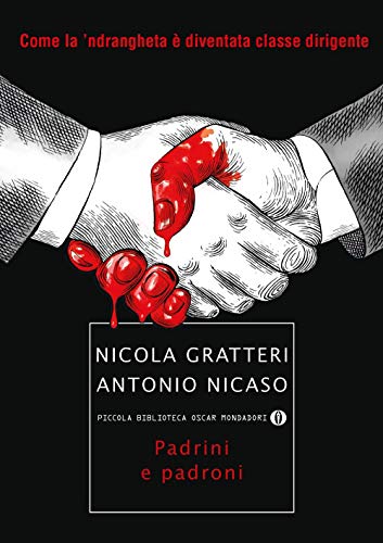 Beispielbild fr Padrini e padroni. Come la 'ndrangheta  diventata classe dirigente zum Verkauf von Ammareal