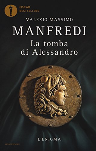 9788804682738: La tomba di Alessandro. L'enigma