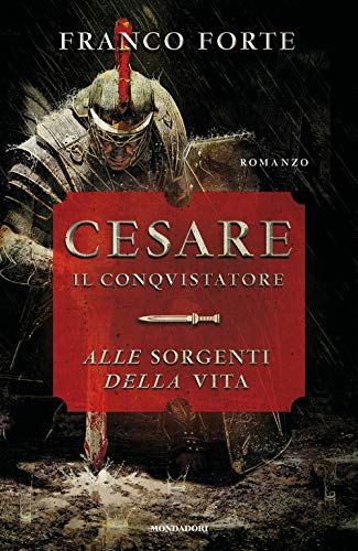 Stock image for Cesare il conquistatore. Alle sorgenti della vita for sale by libreriauniversitaria.it