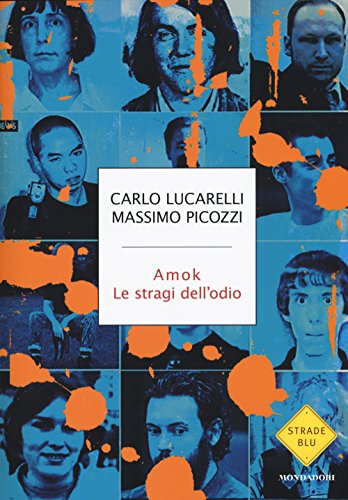 Stock image for Amok. Le stragi dell'odio for sale by Revaluation Books