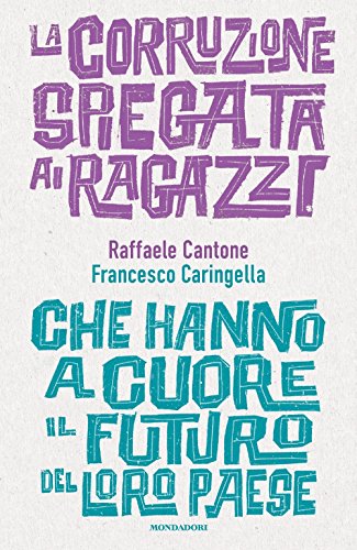 Beispielbild fr La corruzione spiegata ai ragazzi che hanno a cuore il futuro del loro paese zum Verkauf von medimops