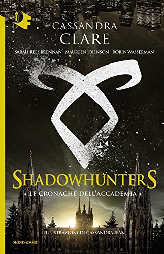 Stock image for Le cronache dell'Accademia Shadowhunters for sale by libreriauniversitaria.it
