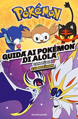 Guida ai Pokémon di Alola. Ediz. a colori - Unknown Author
