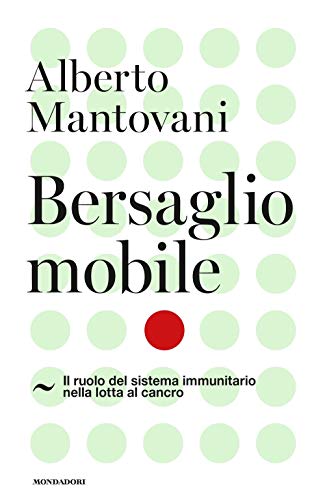 Stock image for Bersaglio mobile. Il ruolo del sistema immunitario nella lotta al cancro for sale by medimops