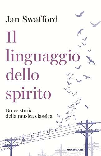 Imagen de archivo de Il linguaggio dello spirito. Breve storia della musica classica a la venta por Brook Bookstore