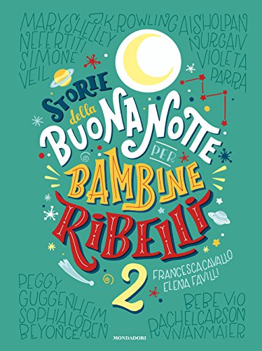 9788804688846: Storie della buonanotte per bambine ribelli Vol II (Italian Edition)