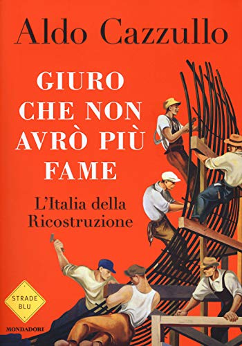 Stock image for Giuro che non avro' piu' fame. L'Italia della ricostruzione for sale by WorldofBooks