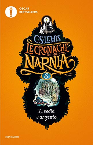 9788804706298: La sedia d'argento. Le cronache di Narnia (Vol. 6) (Oscar bestsellers)