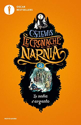 9788804706298: La sedia d'argento. Le cronache di Narnia (Vol. 6)