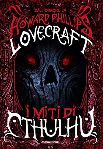 Lovecraft Howard P. - I Miti Di Cthulhu (1 BOOKS) - Lovecraft Howard P. Lippi G. ( Cur.) De Turris G. ( Cur.) Fusco S. (, Cur.)