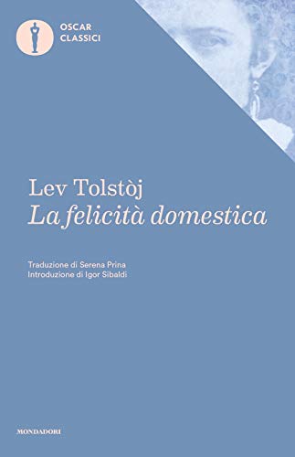 9788804708988: La felicit domestica (Nuovi oscar classici)