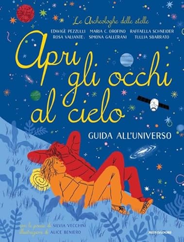 9788804709718: Apri gli occhi al cielo (Divulgazione)