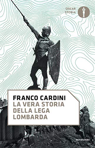 Beispielbild fr La vera storia della Lega Lombarda zum Verkauf von libreriauniversitaria.it
