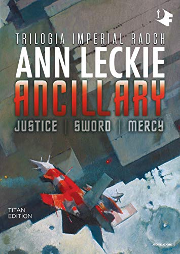 Stock image for Ancillary. Justice-Sword-Mercy. Trilogia Imperial Radch. Titan edition [Paperback] for sale by Brook Bookstore