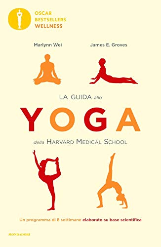 Stock image for La guida allo yoga della Harvard Medical School. Un programma di 8 settimane elaborato su base scientifica for sale by libreriauniversitaria.it