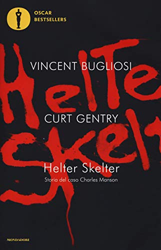 9788804714699: Helter Skelter. Storia del caso Charles Manson (Oscar bestsellers)