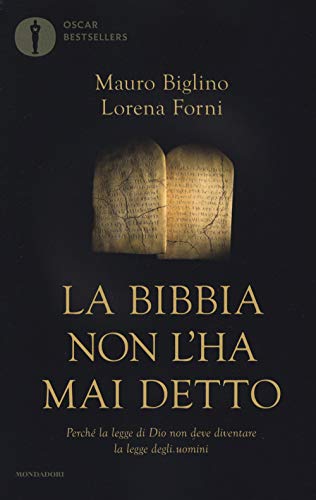 Beispielbild fr La Bibbia non l'ha mai detto. Perch la legge di Dio non deve diventare la legge degli uomini zum Verkauf von libreriauniversitaria.it