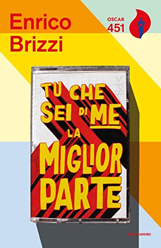 Beispielbild fr Enrico Brizzi - Tu Che Sei Di Me La Miglior Parte (1 BOOKS) zum Verkauf von medimops